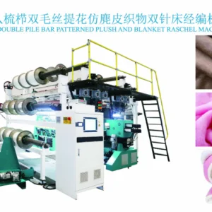 Double Pile Bar Patterned Plush & Blanket Raschel Machines